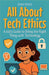 All About Tech Ethics: A Kid's Guide to Doing the Right Thing with Technology by Shah Rukh