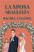La Sposa Sbagliata by Rachel Colewil