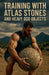 Training with Atlas Stones and Heavy Odd Objects by J. Brandt