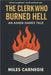 The Clerk Who Burned Hell: An Ashen Hands Tale by Carnegie, Miles