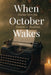 When October Wakes by Kathryn Seelye