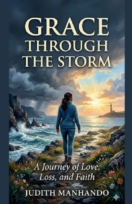 Grace Through the Storm by Judith Manhando