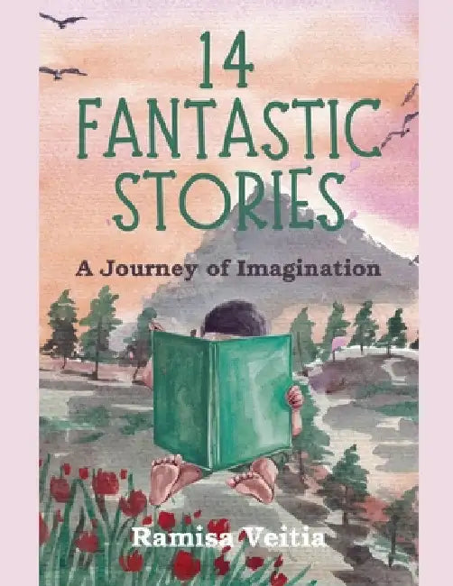 14 Fantastic Stories: A Journey of Imagination by Ramisa Veitia