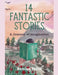 14 Fantastic Stories: A Journey of Imagination by Ramisa Veitia