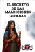 El Secreto de las Maldiciones Gitanas by Alina a. Rubi