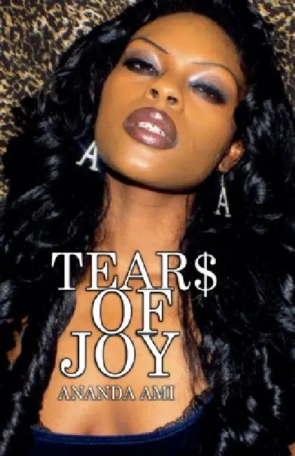 Tear$ of Joy by Ananda Ami