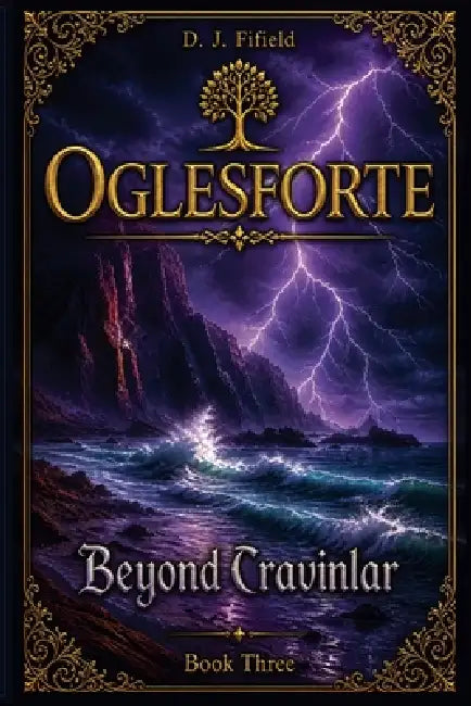 Oglesforte: Beyond Cravinlar by D. J. Fifield