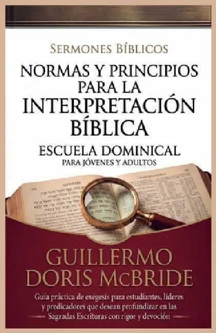 Normas y Principios para la Interpretación Bíblica by Sermones Bíblicos