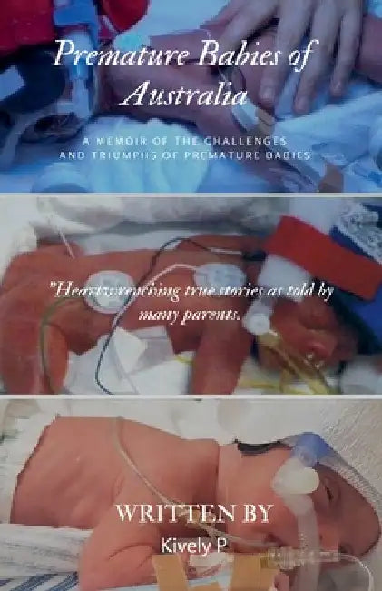 Premature Babies of Australia by Kively P