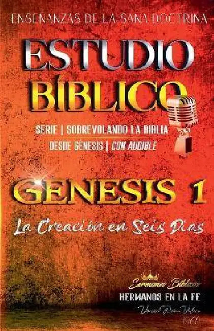 Estudio Bíblico: Génesis 1 La Creación en Seis Días by Sermones Bíblicos