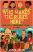 Who Makes the Rules Here? How Local Government Works for Kids by Smith, James