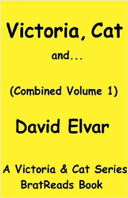 Victoria, Cat and... (Volume 1) by Elvar, David