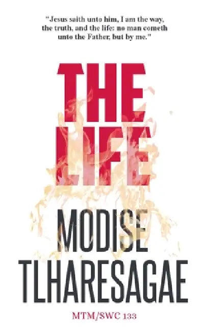 The Life by Modise Tlharesagae