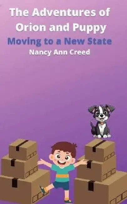 The Adventures of Orion and Puppy by Nancy Ann Creed