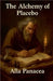 The Alchemy of Placebo by Alla Panacea