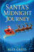 Santa's Midnight Journey by Creed, Alex