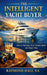The Intelligent Yacht Buyer by Raymond Hall Ea