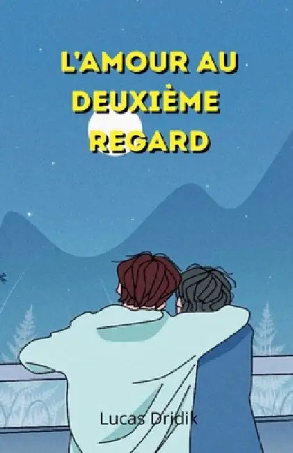 L'amour au deuxième regard by Lucas Dridik