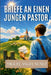 Briefe an einen jungen Pastor by Miguel Ángel Núñez