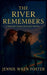 The River Remembers by Jennie Wren Foster