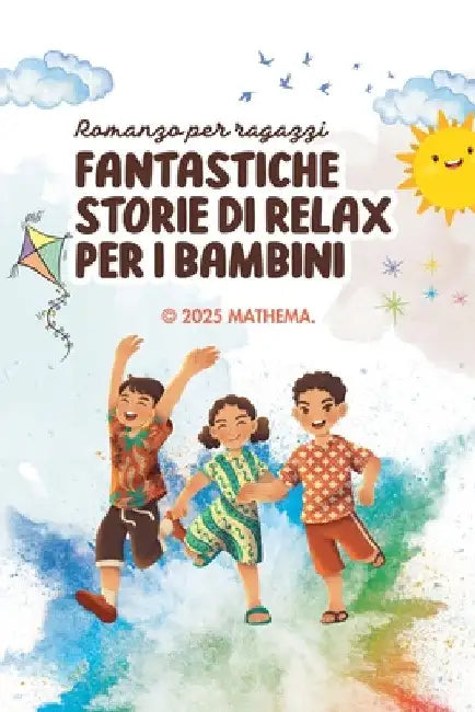 Fantastiche Storie di Relax Per i Bambini by Mathema