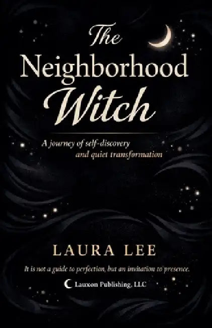 The Neighborhood Witch by Laura Lee