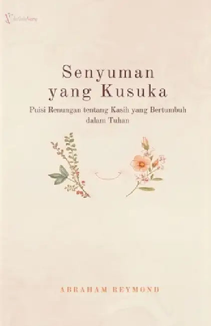 Renungan: Senyuman yang Kusuka by Abraham Reymond