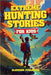 Extreme Hunting Stories for Kids by Blossoms Publishing