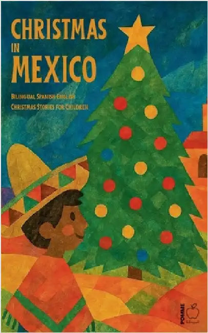 Christmas in Mexico: Bilingual Spanish-English Christmas Stories for Children by Pomme Bilingual