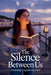 The Silence Between Us by Lila Thompson