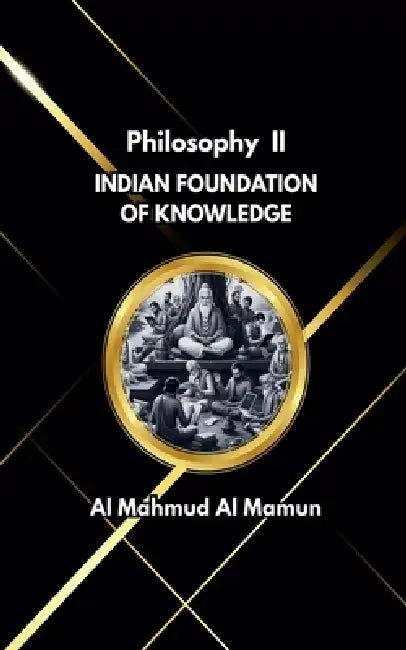 Indian Foundation of Knowledge by Al Mahmud Al Mamun
