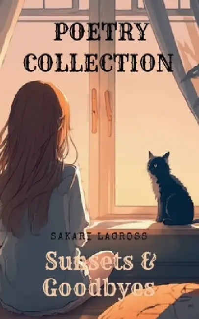 Sunsets & Goodbyes by Sakari Lacross