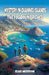 Mystery in Channel Islands: The Fogbound Relics by Kian Merrow