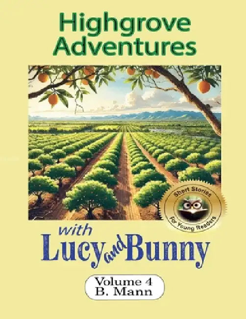 Highgrove Adventures with Lucy and Bunny by B. Mann