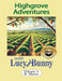 Highgrove Adventures with Lucy and Bunny by B. Mann