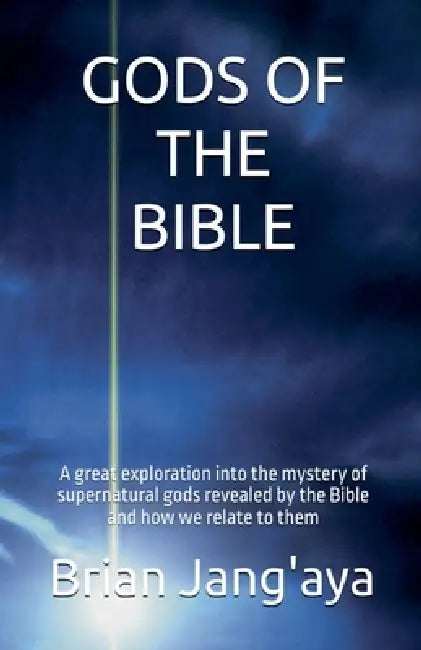 Gods of the Bible by Brian Jang'aya