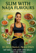 Slim With Naija Flavours: A 3-Month Nigerian Weight-Loss Journey by Doris C. Njoku