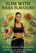 Slim With Naija Flavours: A 3-Month Nigerian Weight-Loss Journey by Doris C. Njoku