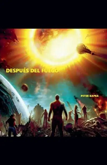 Después del Fuego by Peter Kapra