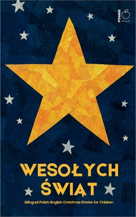 Wesolych Świąt: Bilingual Polish-English Christmas Stories for Children by Pomme Bilingual
