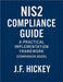 NIS2 Compliance Guide (Companion Book) by J. F. Hickey