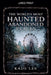 Haunted Abandoned places by Kade Lee