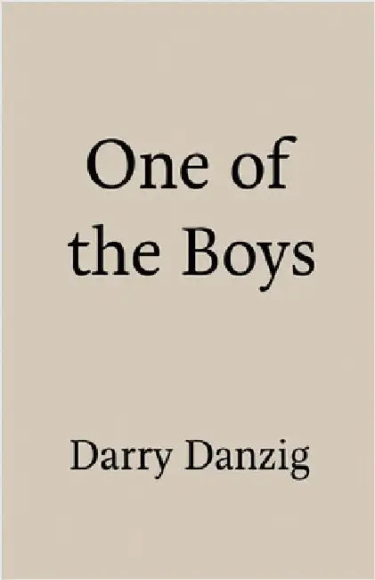 One of the Boys by Darry Danzig