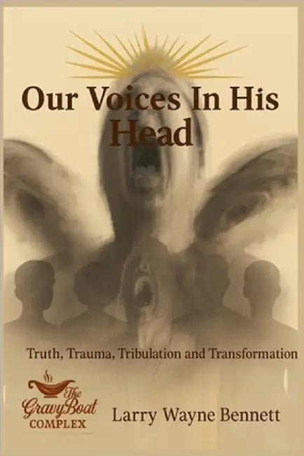 Our Voices In His Head by Bennett, Larry Wayne