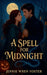 A Spell for Midnight by Jennie Wren Foster