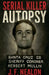 Serial Killer Autopsy: Herbert Mullin by J. F. Nealon