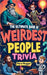 The WEIRDest People Trivia You NEED to Know! by Nugget, Nora