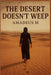 The Desert doesn't Weep by M, Amadeus