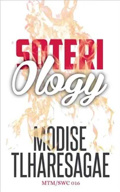 Soteriology by Modise Tlharesagae