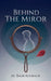 Behind the Mirror by Badr Aouragh